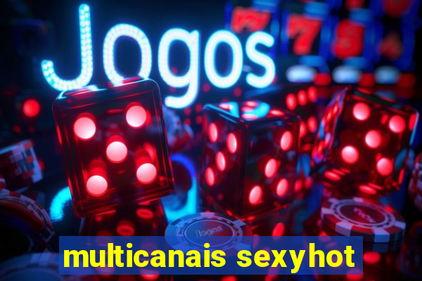 multicanais sexyhot